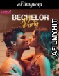 Bachelor Party (2024) S01 Part 1 Moovi Hindi Hot Web Series