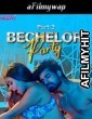 Bachelor Party (2024) S01 Part 3 Moovi Hindi Hot Web Series