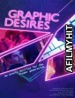 Graphic Desires (2022) English Full Movie HDRip