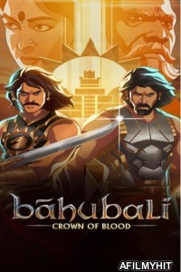 Baahubali Crown of Blood (2024) S01 (EP03 To EP04) Hindi Web Series HDRip