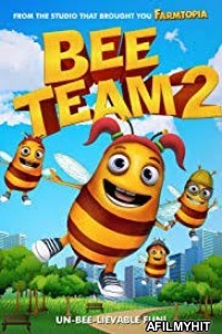 Bee Team 2 (2019) Hindi Dubbed Movie HDRip
