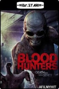 Blood Hunters (2016) UNCUT Hindi Dubbed Movie HDRip