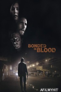 Bonded In Blood (2018) ORG Hindi Dubbed Movie HDRip