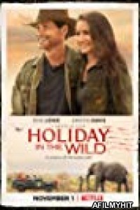 Holiday in The Wild (2019) Hindi Dubbed Movie HDRip