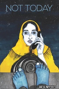 Not Today (2021) Hindi Movie HDRip