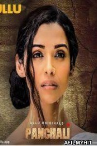 Panchali (2019) UNRATED Hindi Season 1 Complete Full Show HDRip