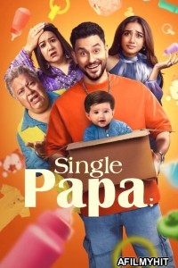 Single Papa (2025) Season 1 Hindi Web Series HDRip