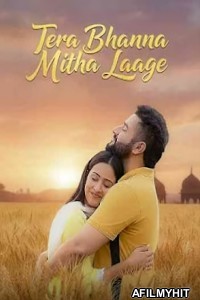 Tera Bhanna Mitha Laage (2025) Punjabi Movie HDRip