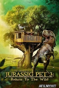 The Adventures Of Jurassic Pet Return To The Wild (2024) ORG Hindi Dubbed Movie HDRip
