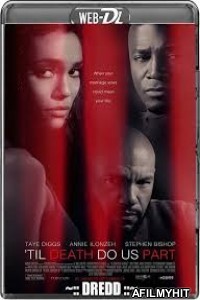 Til Death Do Us Part (2017) UNCUT Hindi Dubbed Movie HDRip