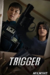 Trigger (2025) Season 1 Hindi Dubbed Web Series HDRip