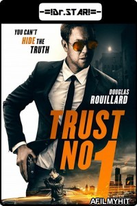 Trust No 1 (2019) UNCUT Hindi Dubbed Movie HDRip