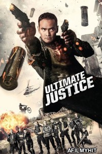 Ultimate Justice (2017) ORG Hindi Dubbed Movie HDRip