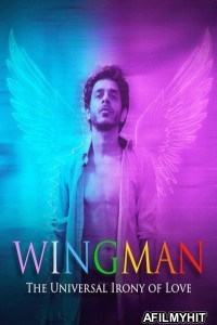 WingMan (The Universal Irony of Love) (2021) Hindi Movie HDRip